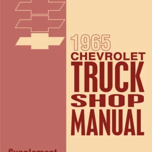 1965 Chevrolet Truck Shop Manual Supplement to 1963 Chevy Truck Shop Manual Sista chansen
